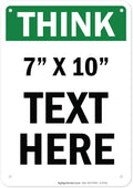 Custom Think Sign, OSHA Sign, 7x10 Inches, Rust Free .040 Aluminum, Fade Resistant, Made in USA by My Sign Center