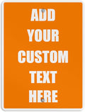 Aluminum Weatherproof Metal Sign Multiple Sizes Custom Personalized Text Here Orange White Warning Vertical Street 9x12Inches