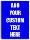 Aluminum Weatherproof Metal Sign Multiple Sizes Custom Personalized Text Here Blue White Notice Travel Vertical Street 12x18Inches