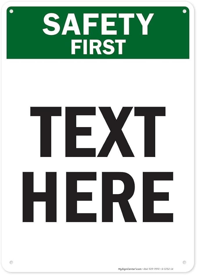 Custom Safety First Sign, OSHA Sign, 10x14 Inches, Rust Free .040 Aluminum, Fade Resistant, Made in USA by My Sign Center