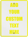 Aluminum Weatherproof Metal Sign Multiple Sizes Custom Personalized Text Here White Yellow Caution Vertical Street 9x12Inches