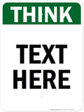 Custom Think Sign, OSHA Sign, 18x24 Inches, Rust Free .063 Aluminum, Fade Resistant, Made in USA by My Sign Center