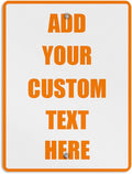 Aluminum Weatherproof Metal Sign Multiple Sizes Custom Personalized Text Here White Orange Warning Vertical Street 12x18Inches