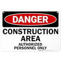 Danger Construction Area Sign, Authorized Personnel Only Sign, 10x7 Inches, Rust Free .040 Aluminum, Fade Resistant, Made in USA