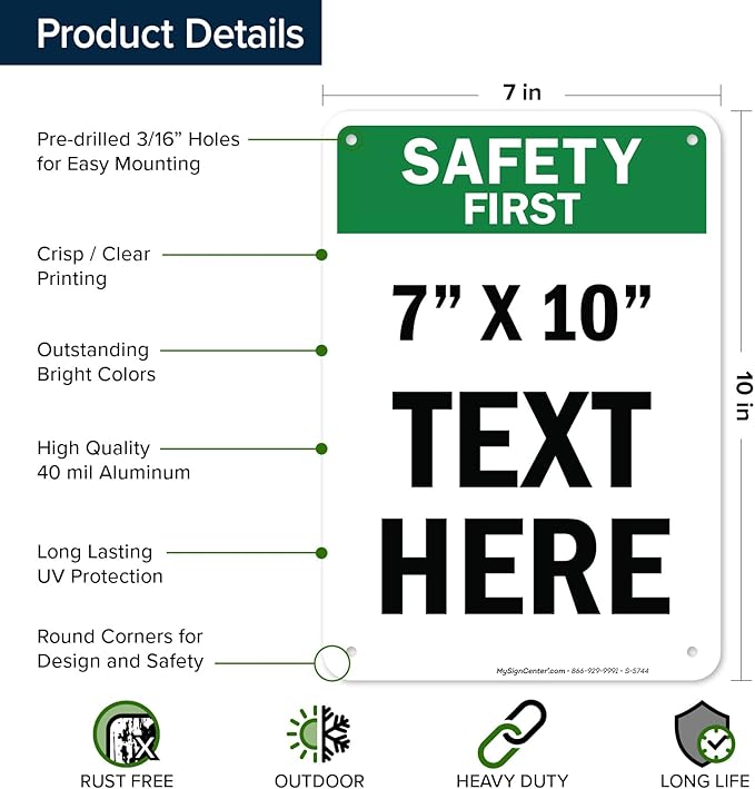 Custom Safety First Sign, OSHA Sign, 7x10 Inches, Rust Free .040 Aluminum, Fade Resistant, Made in USA by My Sign Center
