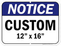 Custom Notice Sign, Ansi Sign, Osha Compliant, 12x16 Inches, Post Holes, Rust Free .040 Aluminum, Fade Resistant, Indoor/Outdoor Use, Made in USA by My Sign Center