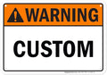Custom warning Sign, Ansi Sign, Osha Compliant, 7x10 Inches, 55 mil thick HDPE (high density polyethylene), Made in USA by My Sign Center