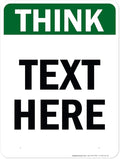 Custom Think Sign, OSHA Sign, 36x48 Inches, Rust Free DiBound, Fade Resistant, Made in USA by My Sign Center