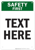 Custom Safety First Sign, OSHA Sign, 7x10 Inches, 55 mil thick HDPE (high density polyethylene), Made in USA by My Sign Center