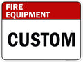 Custom Fire Equipment Sign, Ansi Sign, Osha Compliant, 18x24 Inches, Rust Free .063 Aluminum, Fade Resistant, Made in USA by My Sign Center