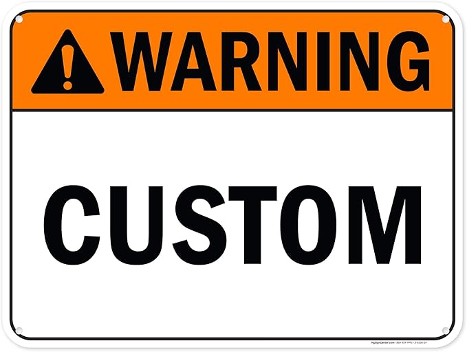 Custom warning Sign, Ansi Sign, Osha Compliant, 18x24 Inches, 55 mil thick HDPE (high density polyethylene), Made in USA by My Sign Center