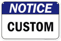 Custom Notice Sign, Ansi Sign, Osha Compliant, 12x18 Inches, 55 mil thick HDPE (high density polyethylene), Made in USA by My Sign Center