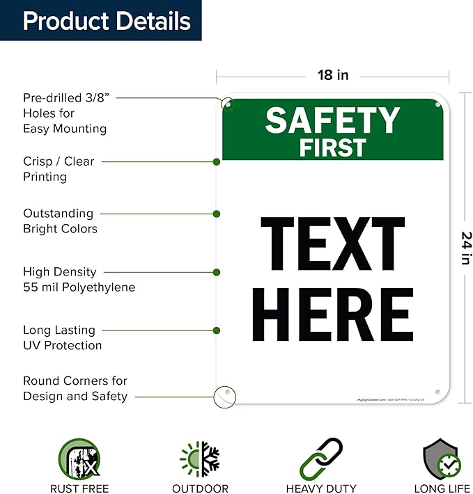 Custom Safety First Sign, OSHA Sign, 18x24 Inches, 55 mil thick HDPE (high density polyethylene), Made in USA by My Sign Center