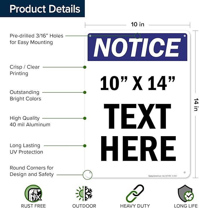 Custom Notice Sign, OSHA Sign, 10x14 Inches, Rust Free .040 Aluminum, Fade Resistant, Made in USA by My Sign Center