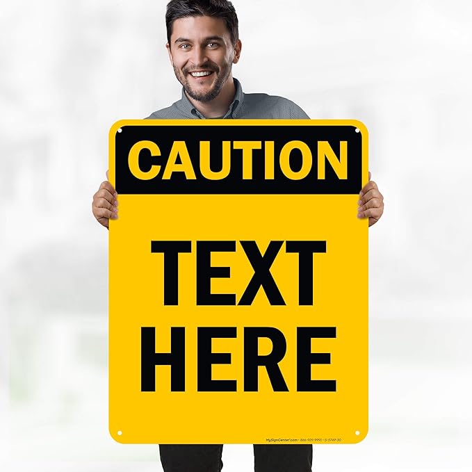 Custom Caution Sign, OSHA Sign, 24x30 Inches, 55 mil thick HDPE (high density polyethylene), Made in USA by My Sign Center