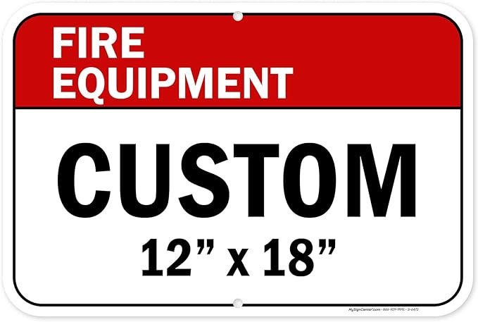 Custom Fire Equipment Sign, Ansi Sign, Osha Compliant, 12x18 Inches, Rust Free .063 Aluminum, Fade Resistant, Made in USA by My Sign Center