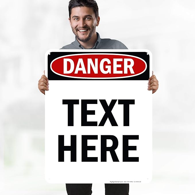 Custom Danger Sign, OSHA Sign, 24x30 Inches, 55 mil thick HDPE (high density polyethylene), Made in USA by My Sign Center