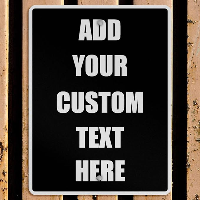Aluminum Weatherproof Metal Sign Multiple Sizes Custom Personalized Text Here Black White Traffic Regulation Vertical Street 9x12Inches