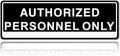Door Sign,RAMIEYOO Acrylic Authorized Personnel Only Signs for Door,Black and White - 9"x 3" (Authorized Personnel Only)