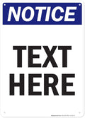 Custom Notice Sign, OSHA Sign, 10x14 Inches, Rust Free .040 Aluminum, Fade Resistant, Made in USA by My Sign Center
