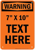 Custom warning Sign, OSHA Sign, 7x10 Inches, Rust Free .040 Aluminum, Fade Resistant, Made in USA by My Sign Center