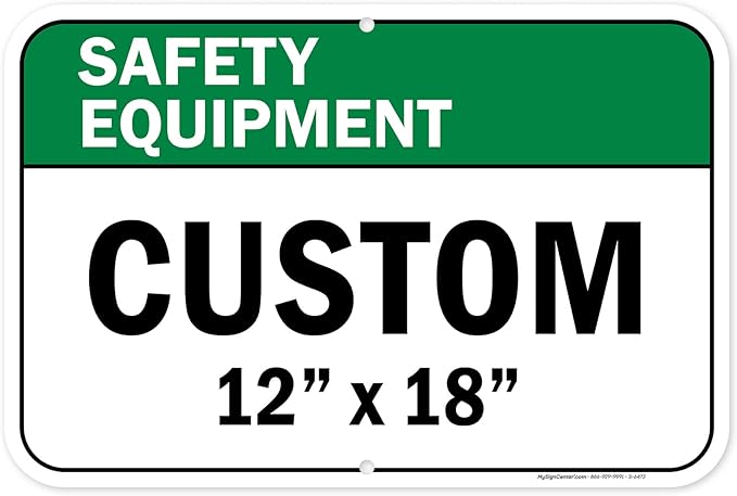 Custom Safety Equipment Sign, Ansi Sign, Osha Compliant, 12x18 Inches, Rust Free .063 Aluminum, Fade Resistant, Made in USA by My Sign Center