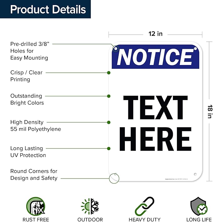 Custom Notice Sign, OSHA Sign, 12x18 Inches, 55 mil thick HDPE (high density polyethylene), Made in USA by My Sign Center