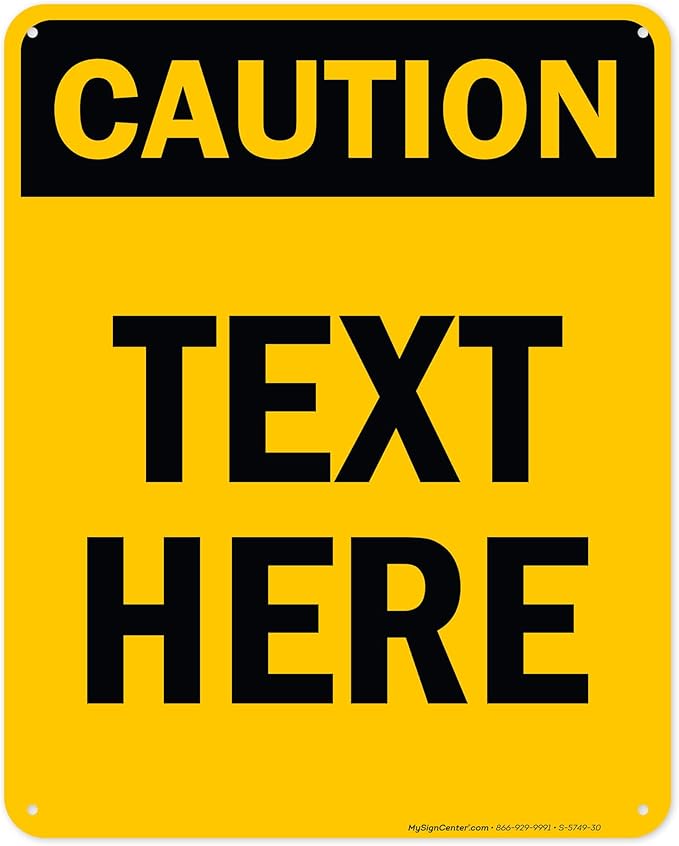 Custom Caution Sign, OSHA Sign, 24x30 Inches, 55 mil thick HDPE (high density polyethylene), Made in USA by My Sign Center