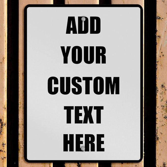 Aluminum Weatherproof Metal Sign Multiple Sizes Custom Personalized Text Here White Black Traffic Regulation Vertical Street 12x18Inches