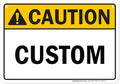 Custom Caution Sign, Ansi Sign, Osha Compliant, 7x10 Inches, 55 mil thick HDPE (high density polyethylene), Made in USA by My Sign Center