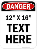 Custom Danger Sign, OSHA Sign, 12x16 Inches, Post Holes, Rust Free .040 Aluminum, Fade Resistant, Indoor/Outdoor Use, Made in USA by My Sign Center