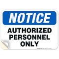 Authorized Personnel Only Sign, 10x7 Inches, 4 Mil Vinyl Decal Stickers Weather Resistant UV Protected, Made in USA