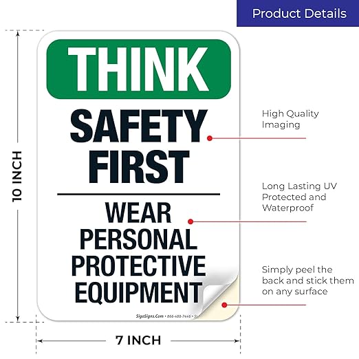 Think Safety First Wear Personal Protective Equipment Sign, 10x7 Inches, 4 Mil Vinyl Decal Stickers Weather Resistant, Made in USA