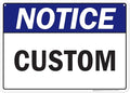 Custom Notice Sign, Ansi Sign, Osha Compliant, 10x14 Inches, 55 mil thick HDPE (high density polyethylene), Made in USA by My Sign Center