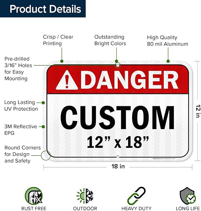 Custom Danger Sign, Ansi Sign, Osha Compliant, 12x18 Inches, 3M EGP Reflective, Rust Free .063 Aluminum, Fade Resistant, Made in USA by My Sign Center