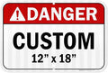 Custom Danger Sign, Ansi Sign, Osha Compliant, 12x18 Inches, 3M EGP Reflective, Rust Free .063 Aluminum, Fade Resistant, Made in USA by My Sign Center