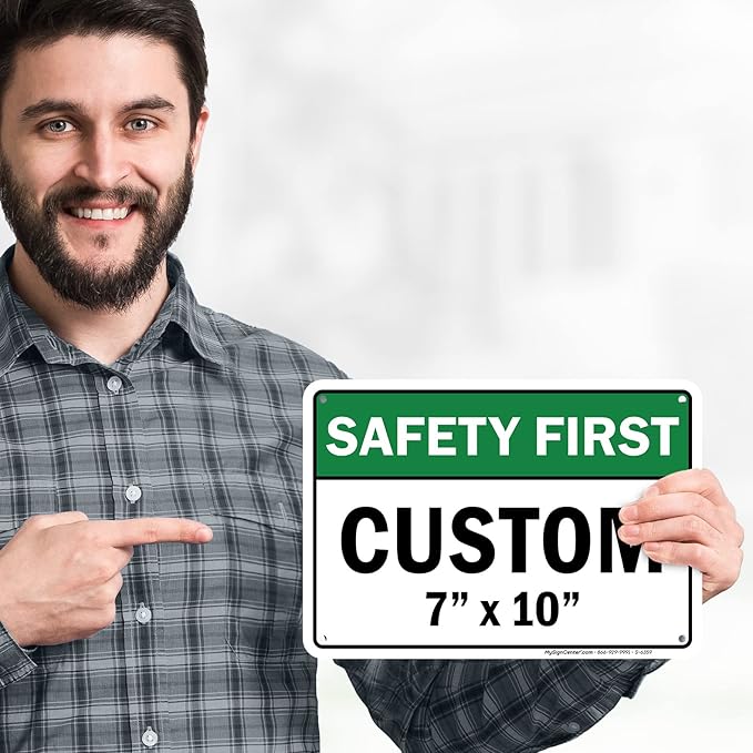 Custom Safety First Sign, Ansi Sign, Osha Compliant, 7x10 Inches, Rust Free .040 Aluminum, Fade Resistant, Made in USA by My Sign Center