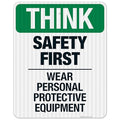 Think Safety First Wear Personal Protective Equipment Sign, 24x30 Inches, 3M EGP Reflective .080 Aluminum, Fade Resistant, Made in USA