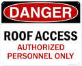 Danger Roof Access Authorized Personnel Only Sign, 24x30 Inches, 55 mil thick HDPE (high density polyethylene), Made in USA by My Sign Center