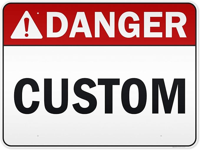 Custom Danger Sign, Ansi Sign, Osha Compliant, 36x48 Inches, Reflective, Rust Free DiBound, Fade Resistant, Made in USA by My Sign Center