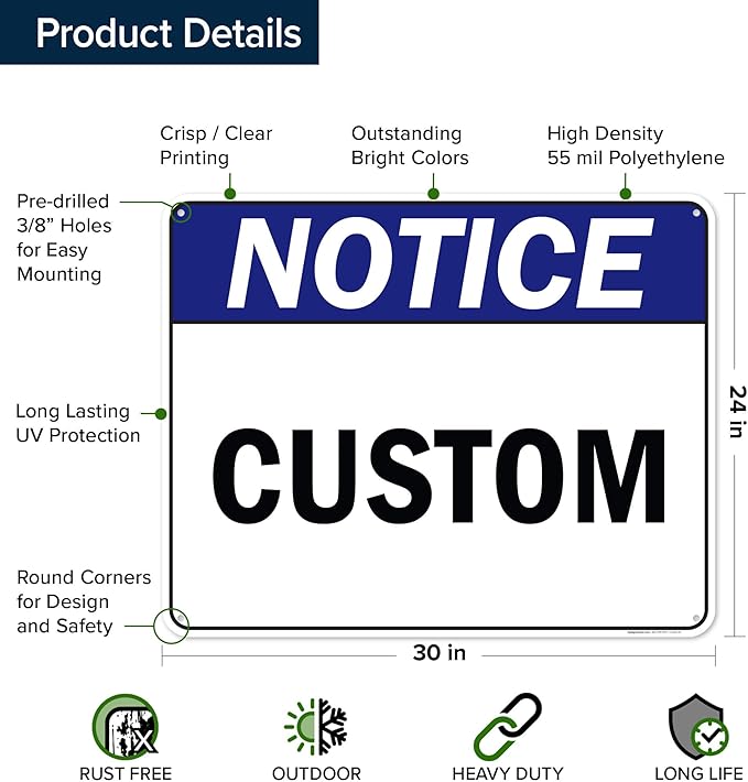 Custom Notice Sign, Ansi Sign, Osha Compliant, 24x30 Inches, 55 mil thick HDPE (high density polyethylene), Made in USA by My Sign Center