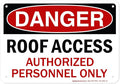 Danger Roof Access Authorized Personnel Only Sign, 7x10 Inches, 55 mil thick HDPE (high density polyethylene), Made in USA by My Sign Center