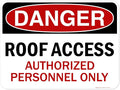 Danger Roof Access Authorized Personnel Only Sign, 18x24 Inches, 55 mil thick HDPE (high density polyethylene), Made in USA by My Sign Center