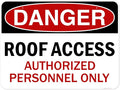 Danger Roof Access Authorized Personnel Only Sign, 36x48 Inches, Rust Free DiBound, Fade Resistant, Made in USA by My Sign Center