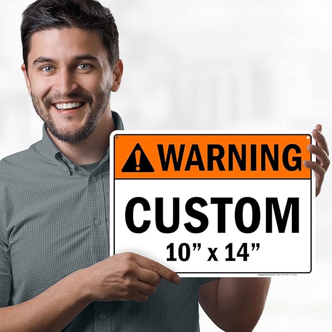 Custom warning Sign, Ansi Sign, Osha Compliant, 10x14 Inches, Rust Free .040 Aluminum, Fade Resistant, Made in USA by My Sign Center