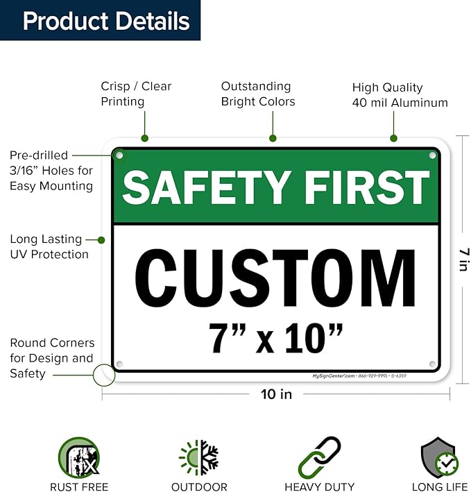 Custom Safety First Sign, Ansi Sign, Osha Compliant, 7x10 Inches, Rust Free .040 Aluminum, Fade Resistant, Made in USA by My Sign Center