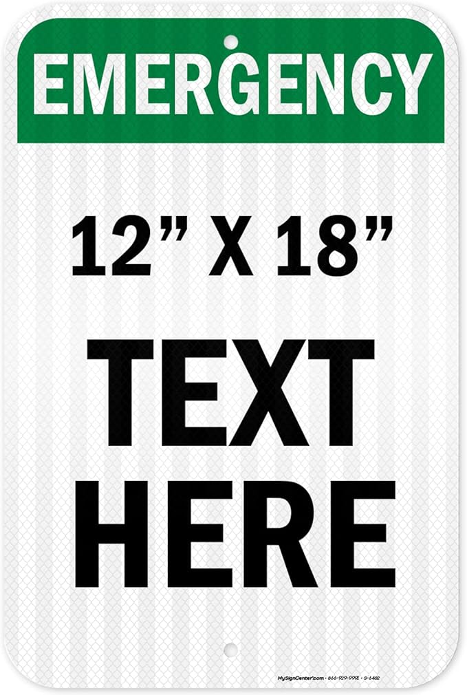 Custom Emergency Sign, OSHA Sign, 12x18 Inches, 3M EGP Reflective, Rust Free .063 Aluminum, Fade Resistant, Made in USA by My Sign Center