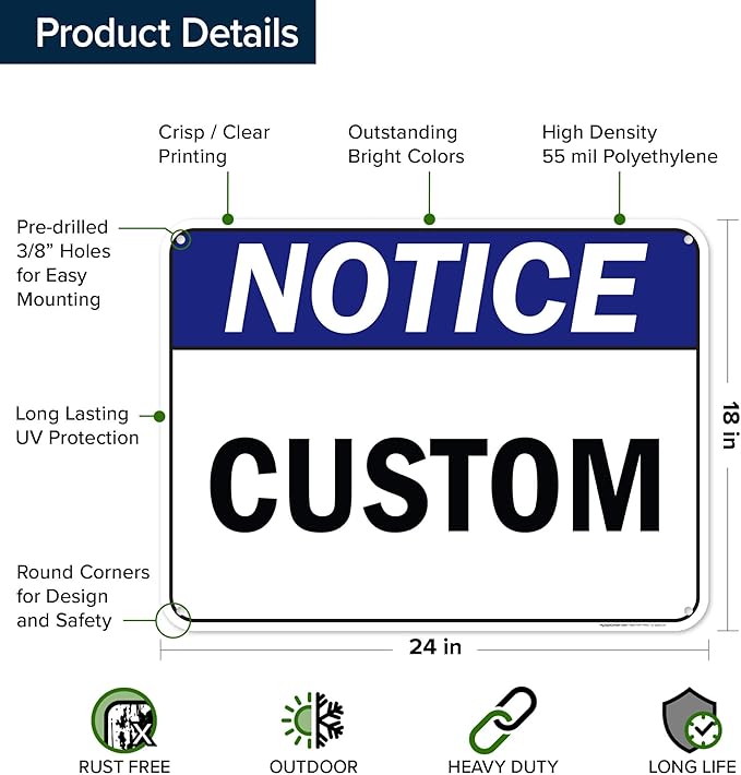 Custom Notice Sign, Ansi Sign, Osha Compliant, 18x24 Inches, 55 mil thick HDPE (high density polyethylene), Made in USA by My Sign Center