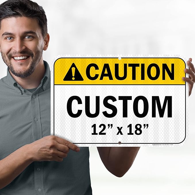 Custom Caution Sign, Ansi Sign, Osha Compliant, 12x18 Inches, 3M EGP Reflective, Rust Free .063 Aluminum, Fade Resistant, Made in USA by My Sign Center