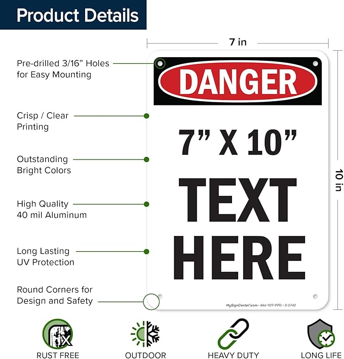 Custom Danger Sign, OSHA Sign, 7x10 Inches, Rust Free .040 Aluminum, Fade Resistant, Made in USA by My Sign Center